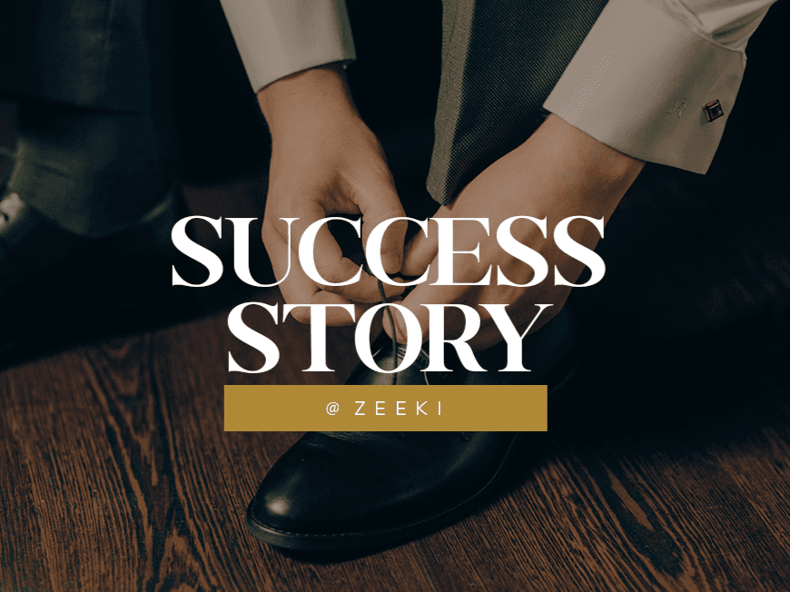 Zeeki’s Success Story